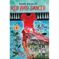 Red Bird Danced - Library Binding