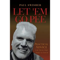 Let 'Em Go Pee: Practical Advice for Those who Dare to Teach - Paperback