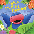 Hilda Must Be Dancing - Hardcover