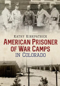 American Prisoner of War Camps in Colorado - Paperback