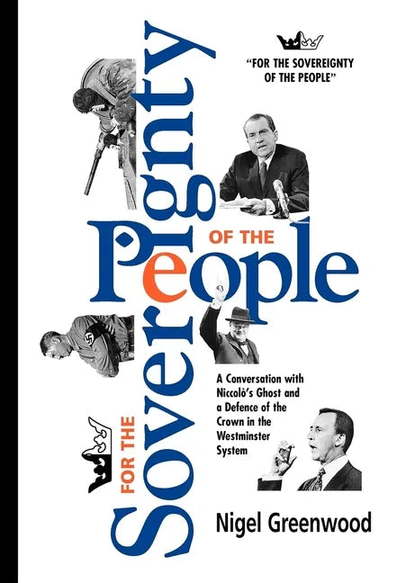 For the Sovereignty of the People: A Conversation with Nicolo's Ghost and a Defence of the Crown in the Westminster System - Paperback