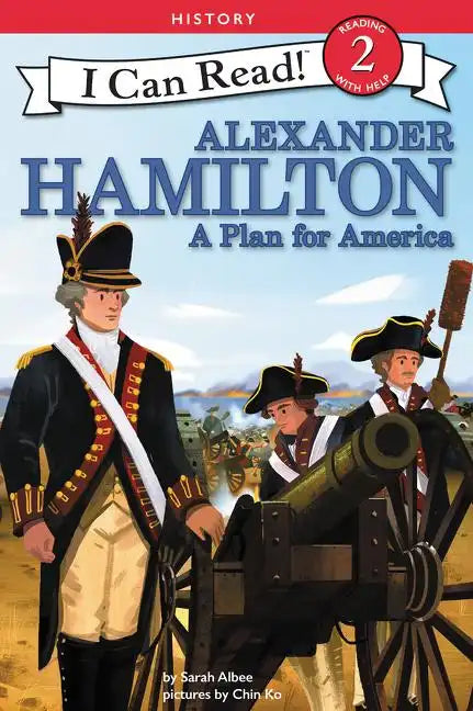 Alexander Hamilton: A Plan for America - Hardcover