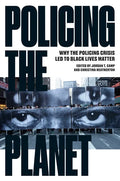 Policing the Planet: Why the Policing Crisis Led to Black Lives Matter - Paperback