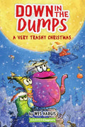 Down in the Dumps #3: A Very Trashy Christmas: A Christmas Holiday Book for Kids - Hardcover