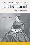 The Personal Memoirs of Julia Dent Grant: (Mrs. Ulysses S. Grant) - Paperback