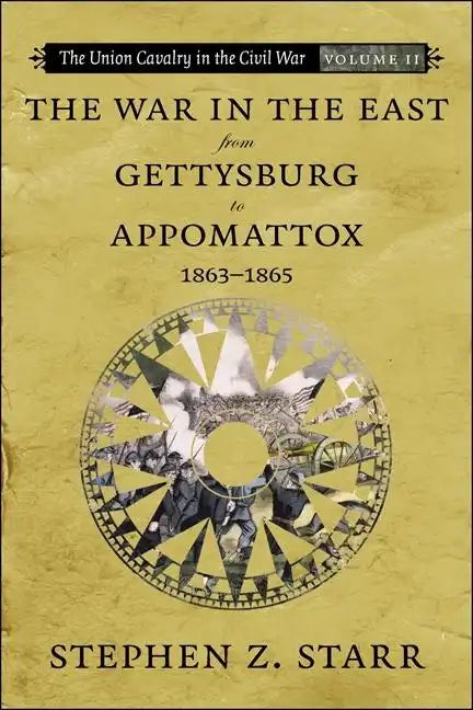 The War in the East from Gettysburg to Appomattox, 1863-1865 - Paperback