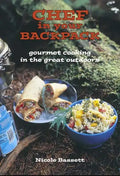 Chef in Your Backpack: Gourmet Cooking in the Great Outdoors - Paperback