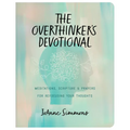 The Overthinker's Devotional: Meditations, Scripture, and Prayers for Refocusing Your Thoughts - Paperback