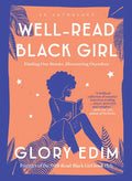 Well-Read Black Girl: Finding Our Stories, Discovering Ourselves - Hardcover