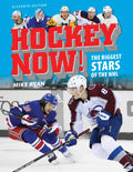Hockey Now!: The Biggest Stars of the NHL - Paperback