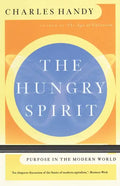 The Hungry Spirit: Purpose in the Modern World - Paperback