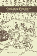 Cultivating Femininity: Women and Tea Culture in EDO and Meiji Japan - Hardcover