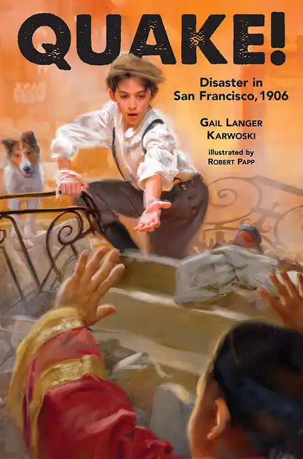 Quake!: Disaster in San Francisco, 1906 - Paperback