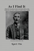 As I Find It: Book III: Descendants of the Seal (Seale), Barlow, Pitts, Southworth, and Taylor Families of Caroline County, Virginia - Paperback