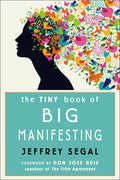 The Tiny Book of Big Manifesting - Paperback