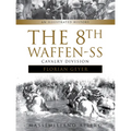 The 8th Waffen-SS Cavalry Division Florian Geyer: An Illustrated History - Hardcover