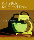With Bold Knife and Fork - Paperback
