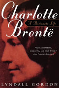 Charlotte Bronte, a Passionate Life - Paperback