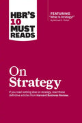 Hbr's 10 Must Reads on Strategy (Including Featured Article What Is Strategy? by Michael E. Porter) - Paperback