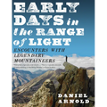 Early Days in the Range of Light: Encounters with Legendary Mountaineers - Paperback