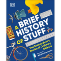 A Brief History of Stuff: The Extraordinary Stories of Ordinary Objects - Hardcover