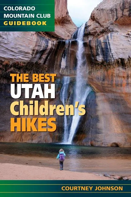 The Best Utah Children's Hikes - Paperback