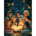 The Spirit of Islam: 30 Enchanting Bedtime Stories Exploring Quranic Values for Young Readers - Paperback