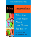 First Impressions: What You Don't Know About How Others See You - Paperback