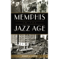 Memphis in the Jazz Age - Hardcover