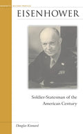 Eisenhower: Soldier-Statesman of the American Century - Hardcover
