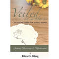 Veiled In Goodness: A Catholic Guide For Young Women Seeking Marriage & Motherhood - Paperback