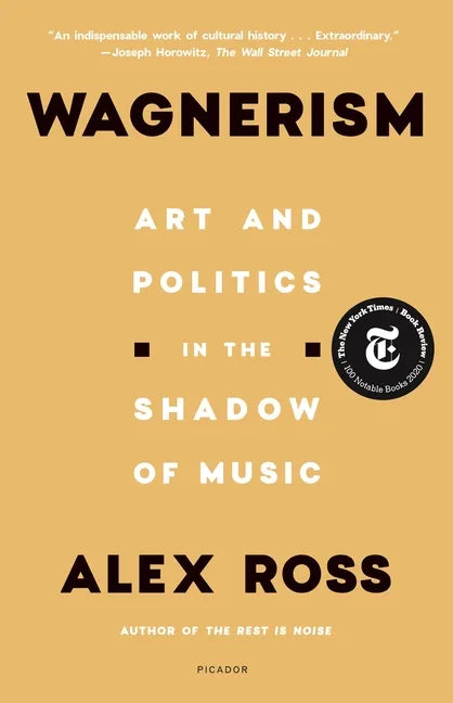 Wagnerism: Art and Politics in the Shadow of Music - Paperback