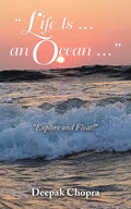 "Life Is ... an Ocean ...": "Explore and Float!" - Paperback