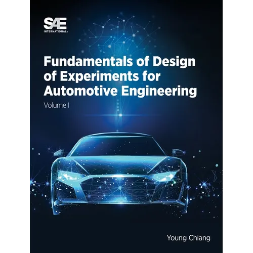 Fundamentals of Design of Experiments for Automotive Engineering Volume I: Volume I - Hardcover