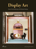 Display Art: Visual Merchandising and Window Display - Paperback