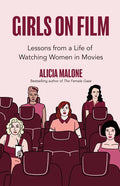 Girls on Film: Lessons from a Life of Watching Women in Movies (Filmmaking, Life Lessons, Film Analysis) (Birthday Gift for Her) - Paperback