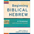 Beginning Biblical Hebrew: A Grammar and Illustrated Reader - Paperback