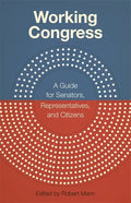 Working Congress: A Guide for Senators, Representatives, and Citizens - Paperback