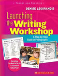 Launching the Writing Workshop: A Step-By-Step Guide in Photographs - Paperback