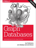 Graph Databases: New Opportunities for Connected Data - Paperback