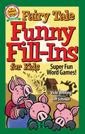 Fairy Tale Funny Fill-Ins for Kids: Super Fun Word Games - Paperback