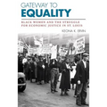 Gateway to Equality: Black Women and the Struggle for Economic Justice in St. Louis - Hardcover