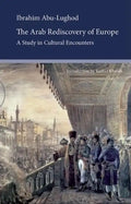 The Arab Rediscovery of Europe: A Study in Cultural Encounters - Paperback