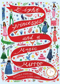 Eight Princesses and a Magic Mirror - Hardcover