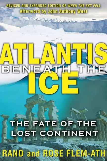 Atlantis Beneath the Ice: The Fate of the Lost Continent - Paperback
