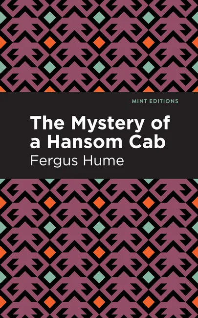 The Mystery of a Hansom Cab: A Story of One Forgotten - Hardcover