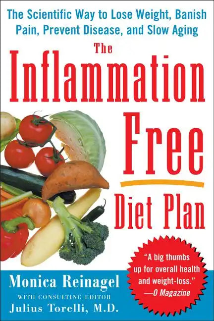 The Inflammation-Free Diet Plan: The scientific way to lose weight, banish pain, prevent disease, and slow aging - Paperback