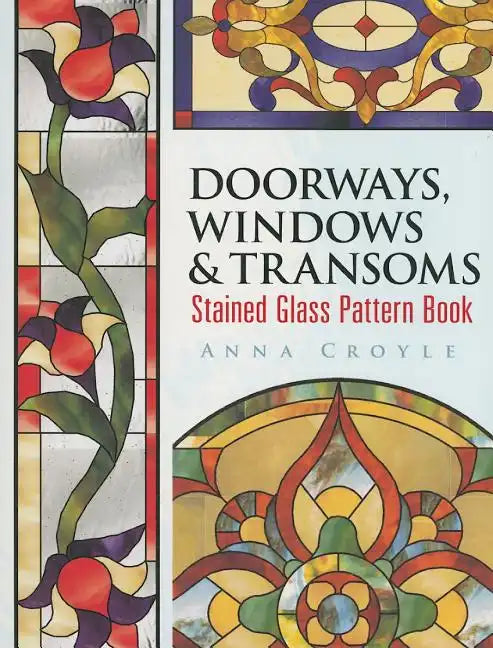 Doorways, Windows & Transoms Stained Glass Pattern Book - Paperback