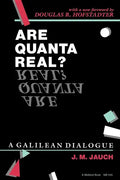 Are Quanta Real?: A Galilean Dialogue - Paperback