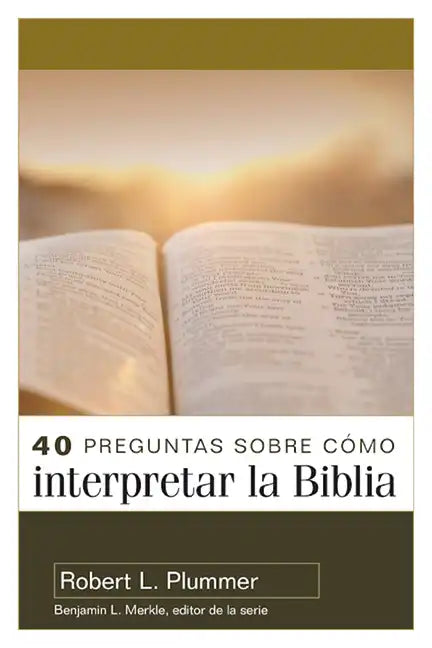 40 Preguntas Sobre Cómo Interpretar La Biblia - 2a Edición (40 Questions about Interpreting the Bible - 2nd Edition) - Paperback